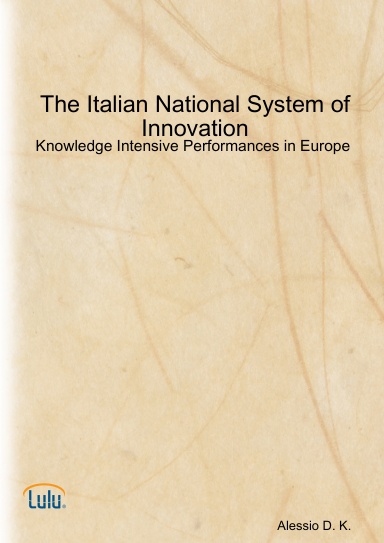 The Italian National System of Innovation: Knowledge Intensive Performances in Europe (2007)