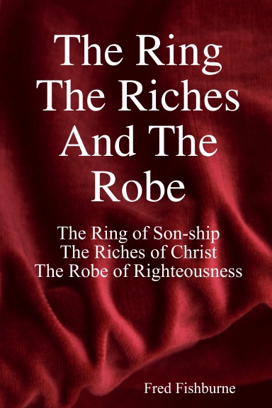 The Ring The Riches And The Robe