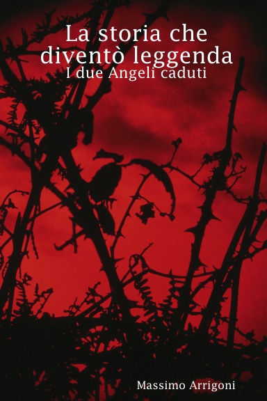 La storia che diventò leggenda - I due Angeli caduti
