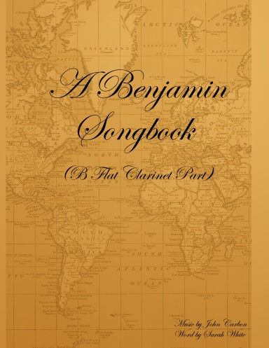 A Benjamin Songbook (Clarinet Part)