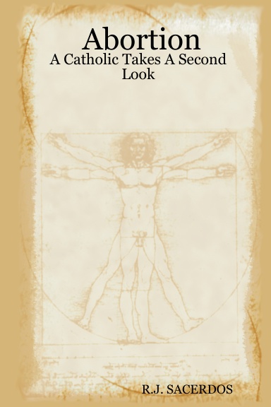 Abortion: A Catholic Takes A Second Look