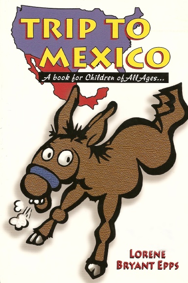 Trip To Mexico - A Book for Children of All Ages
