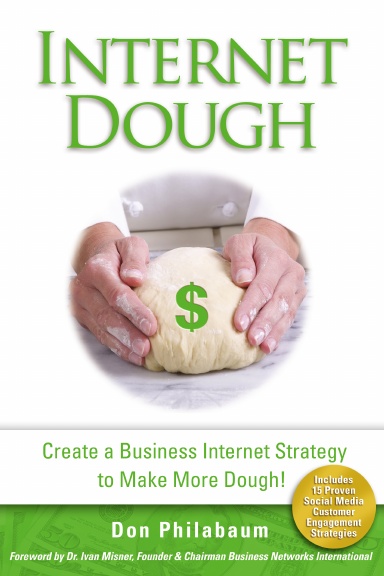 Internet Dough, Create a Business Internet Strategy to Make More Dough