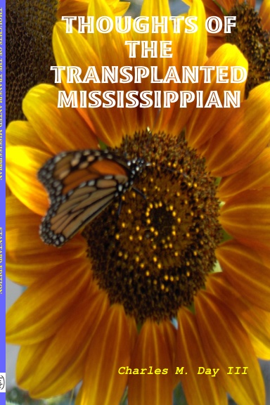 THOUGHTS OF THE TRANSPLANTED MISSISSIPPIAN