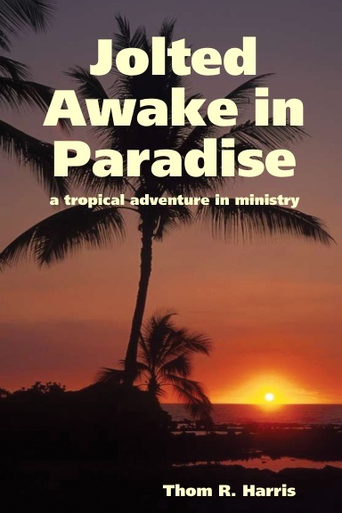 Jolted Awake in Paradise