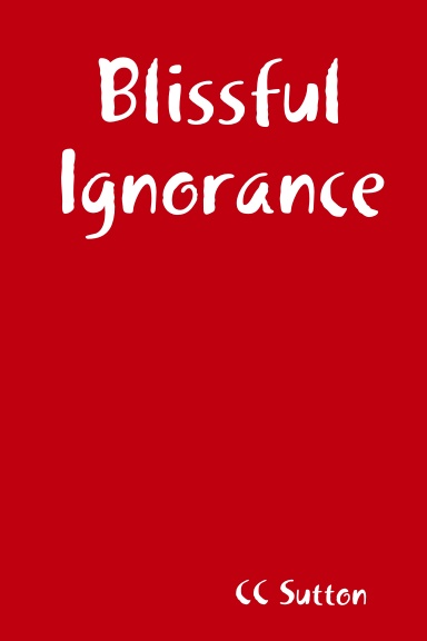 Blissful Ignorance