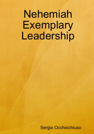 Nehemiah Exemplary Leadership