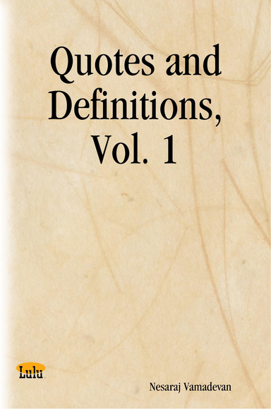 Quotes and Definitions, Vol. 1