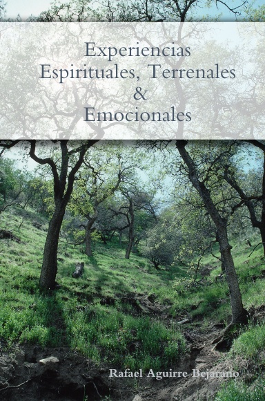 Experiencias Espirituales, Terrenales y Emocionales