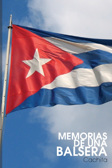 Memorias de una Balsera (Cachita)
