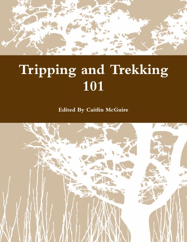 Tripping and Trekking 101