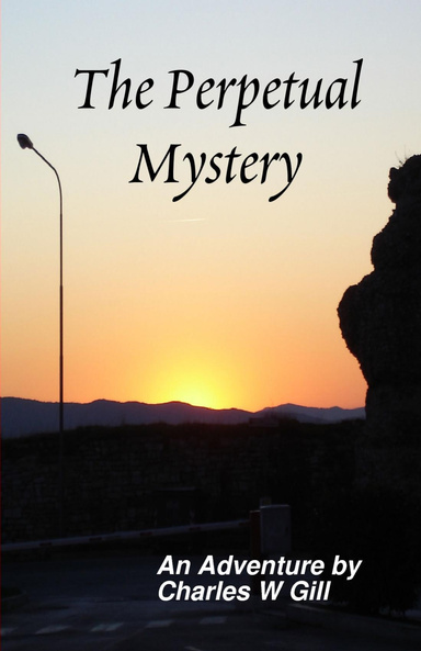 The Perpetual Mystery : An Adventure