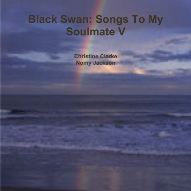Black Swan: Songs To My Soulmate V