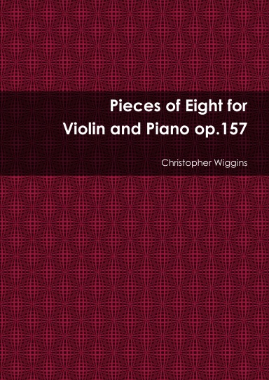 Pieces of Eight for Violin and Piano op.157