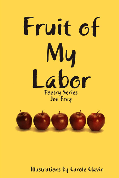 Fruit of My Labor
