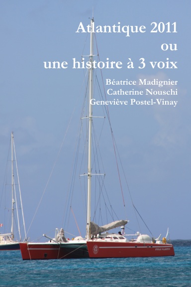 Atlantique 2011 ou une histoire à 3 voix