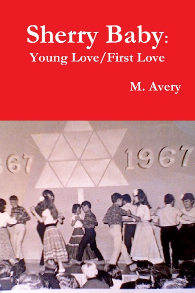 Sherry Baby: Young Love/First Love