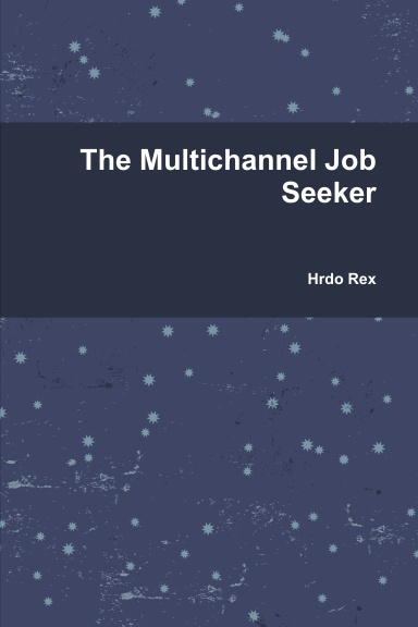 The Multichannel Job Seeker