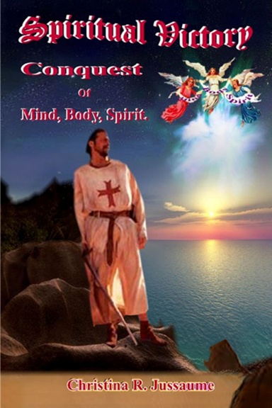 Spiritual Victory, Conquest of  Mind, Body, Spirit