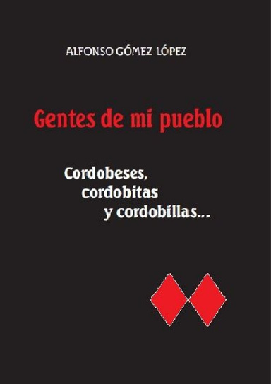 Gentes de mi pueblo. "Cordobeses, cordobitas y cordobillas"