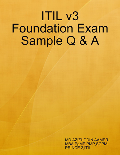 ITIL v3 Foundation Exam Sample Q & A