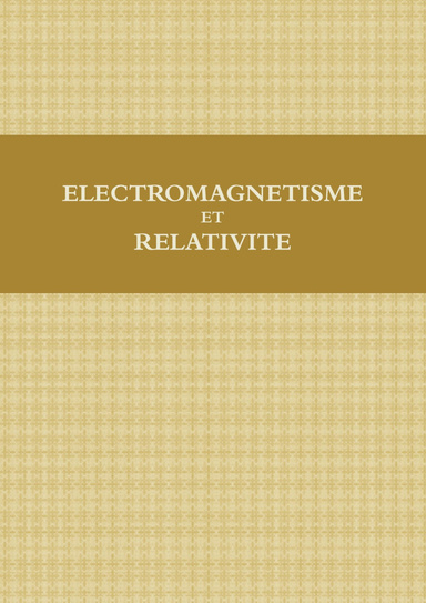 Electromagnétisme et Relativité