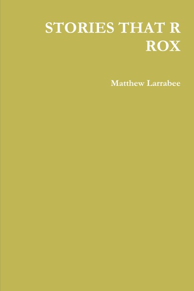 STORIES THAT R ROX