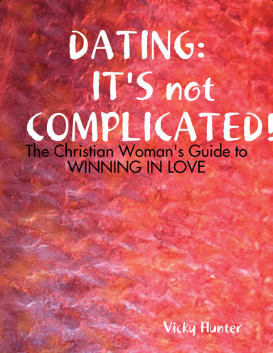 Dating: It's not Complicated!