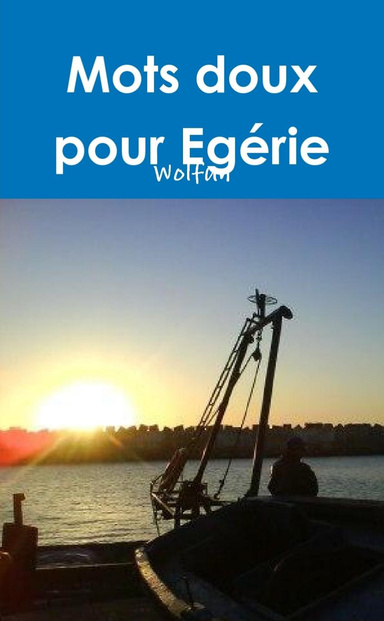Mots doux pour Egérie