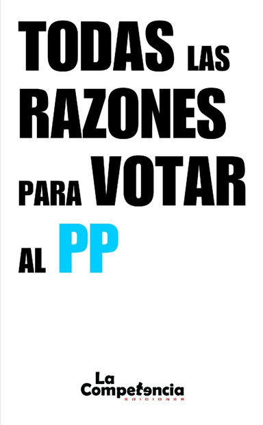 TODAS LA RAZONES PARA VOTAR AL PP (Edición bolsillo)