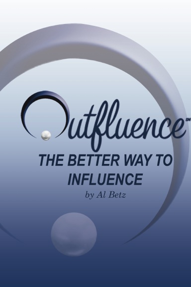 Outfluence, The Better Way To Influence (Hardback)