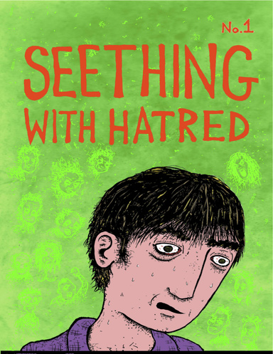SEETHING WITH HATRED #1