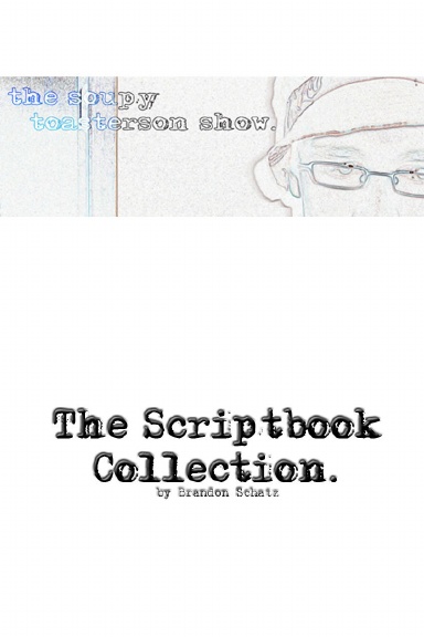 The Soupy Toasterson Show: The Scriptbook Collection