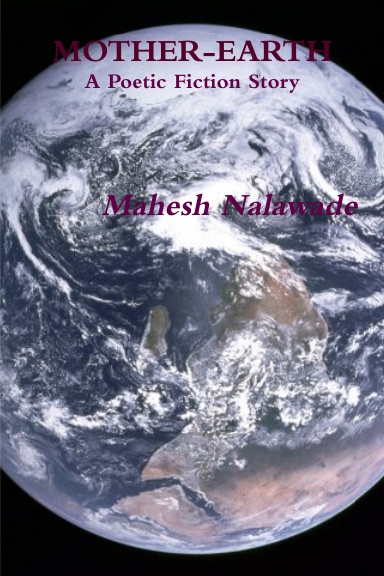 MOTHER-EARTH A Poetic Fiction Story