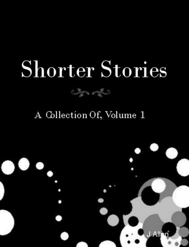 Shorter Stories, Volume 1