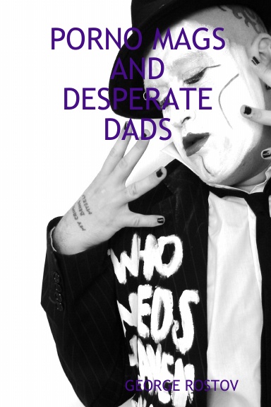 PORNO MAGS AND DESPERATE DADS