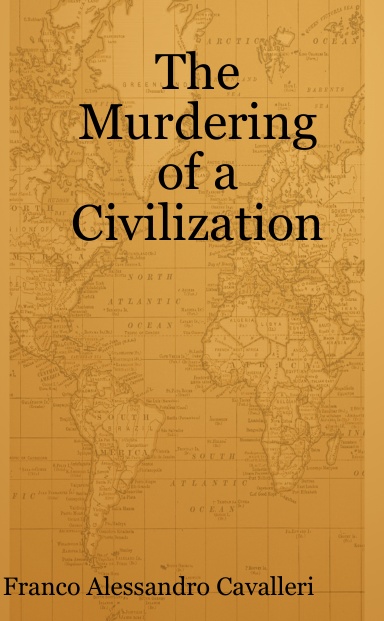 The Murdering of a Civilization