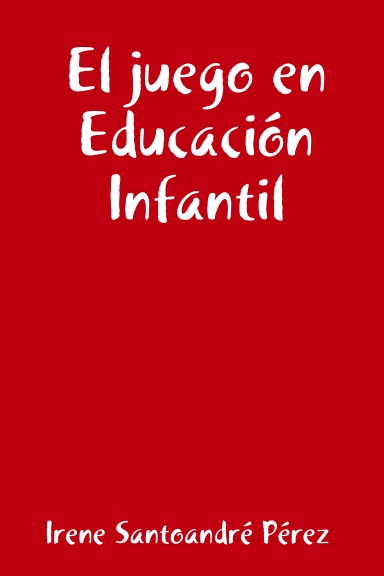 El juego en Educación Infantil