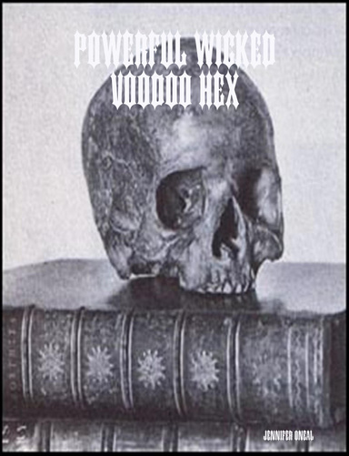 Powerful Wicked Voodoo Hex