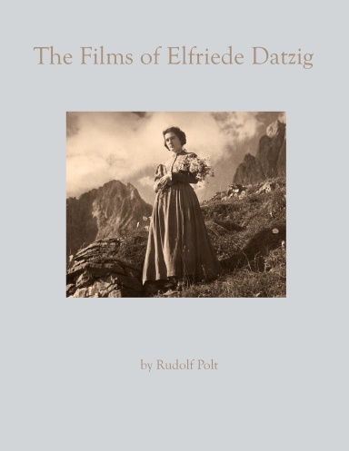 The Films of Elfriede Datzig