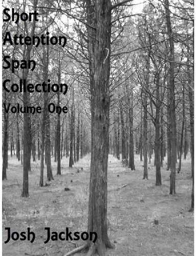 Short Attention Span Collection, Volume One