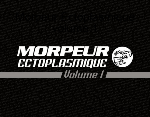Morpeur Ectoplasmique volume 1