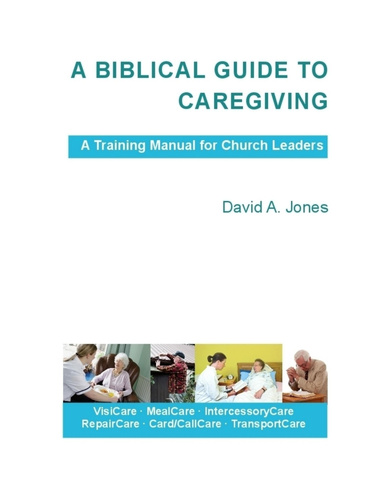 A Biblical Guide to Caregiving