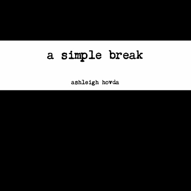 a simple break is all it takes to let your true self show