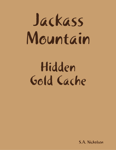 Jackass Mountain - Hidden Gold Cache