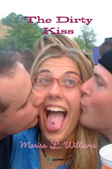 The Dirty Kiss