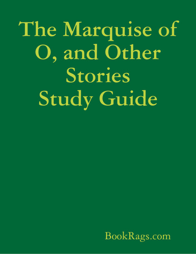 The Marquise of O, and Other Stories Study Guide