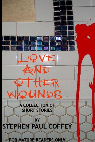 Love and Other Wounds