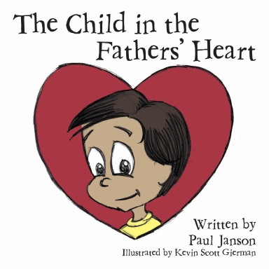 The Child In the Fathers' Hearts