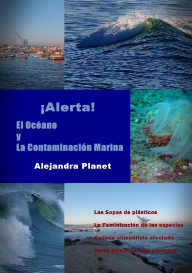 Alerta. El Océano y La Contaminación Marina